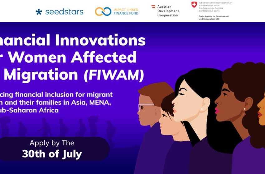  Seedstars Launches FIWAM: Promoting Financial Inclusion for Women Affected by Migration